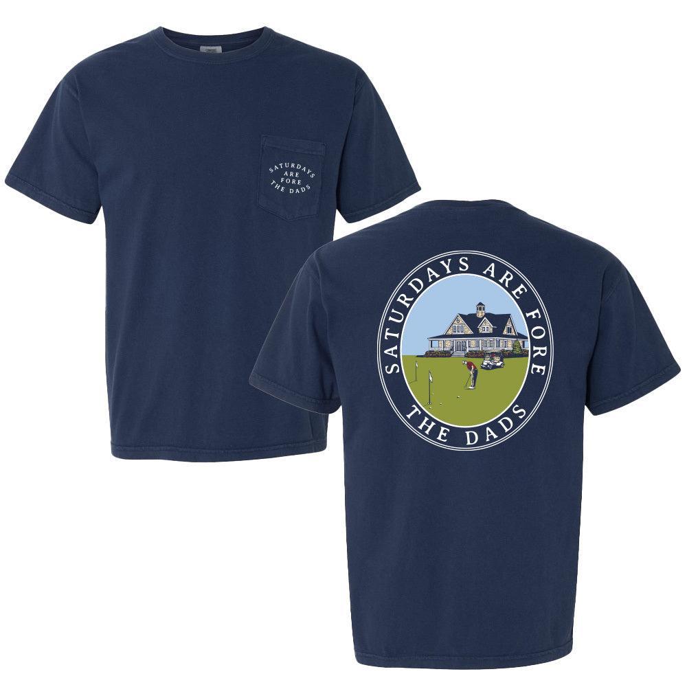Saturdays Are Fore The Dads Clubhouse Pocket Tee - SAFTB