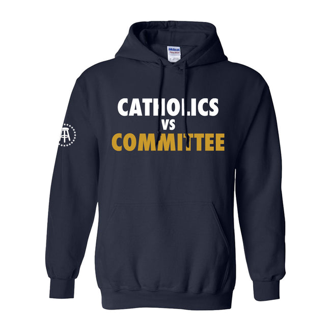 Catholics vs Committee Hoodie