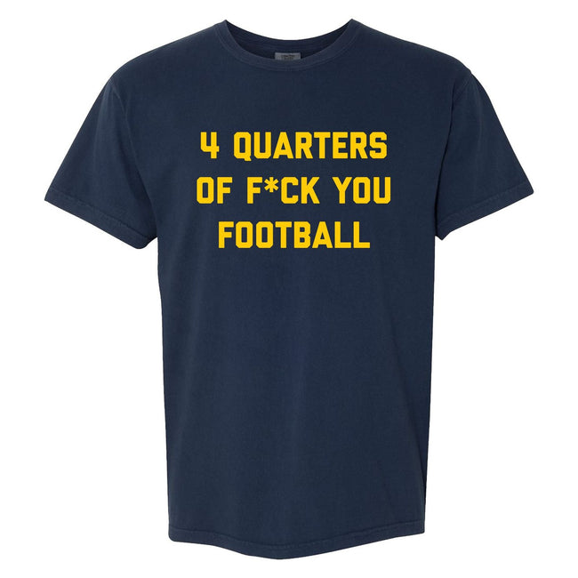 4 Quarters of F You Football Tee-T-Shirts-Bussin With The Boys-Yellow-S-Barstool Sports