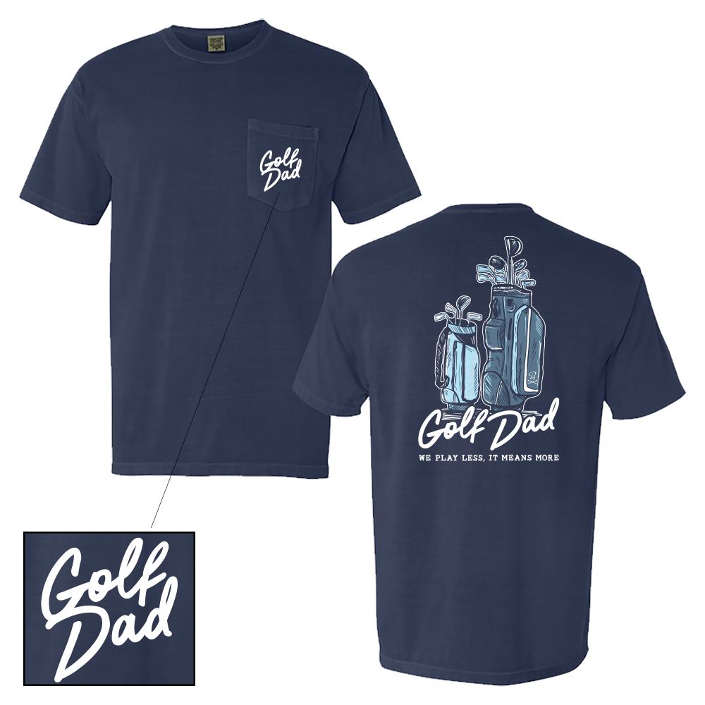 Saturdays Are Fore The Dads Golf Pocket Tee - SAFTB Merchandise