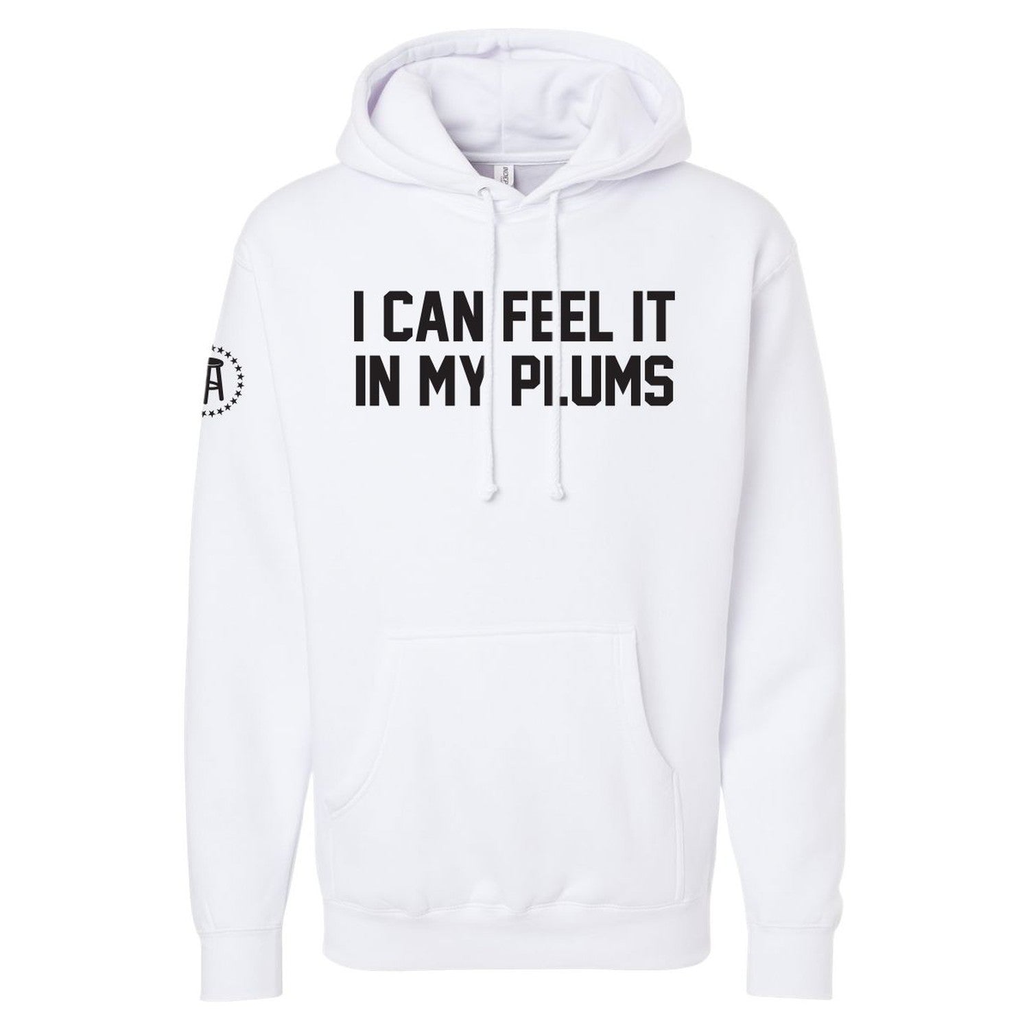 I Can Feel It In My Plums Hoodie Barstool Sports Sweatshirts Merch