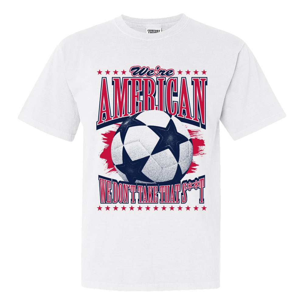 We're American Soccer Tee