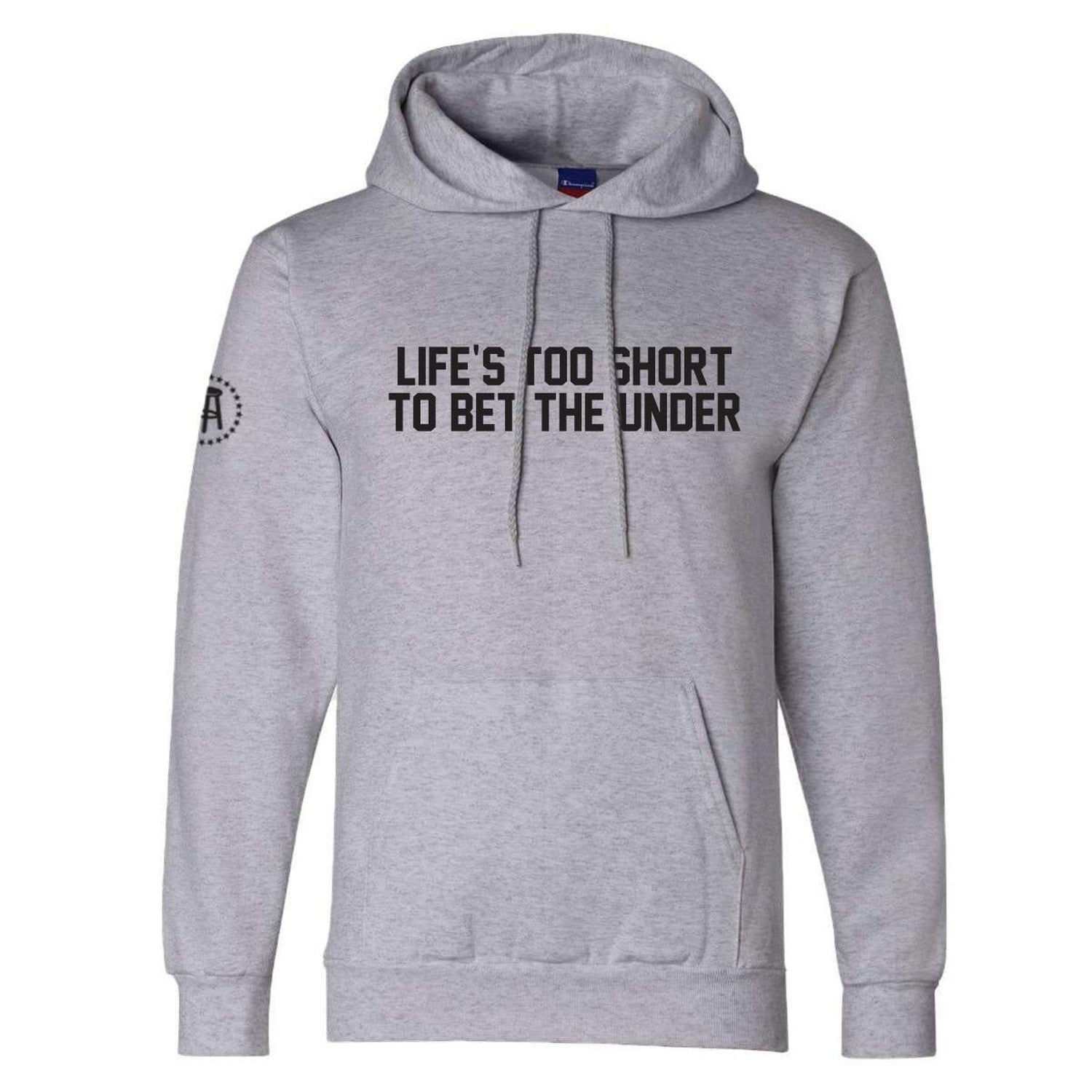 Life's Too Short To Bet The Under Hoodie-Hoodies-Barstool Sports-Grey-S-Barstool Sports