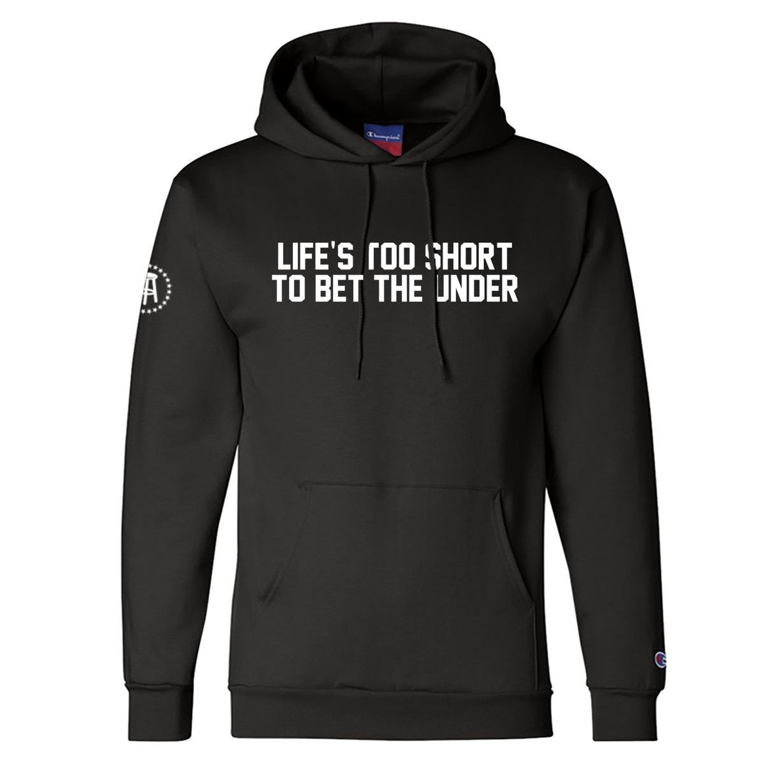 Life's Too Short to Bet The Under Hoodie | Barstool Sports Black