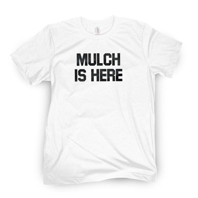 Mulch Is Here Tee-T-Shirts-Barstool Sports-White-S-Barstool Sports
