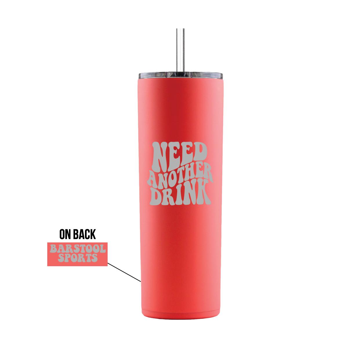 Need Another Drink 20oz Skinny Tumbler-Drinkware-PlanBri Uncut-One Size-Coral-Barstool Sports