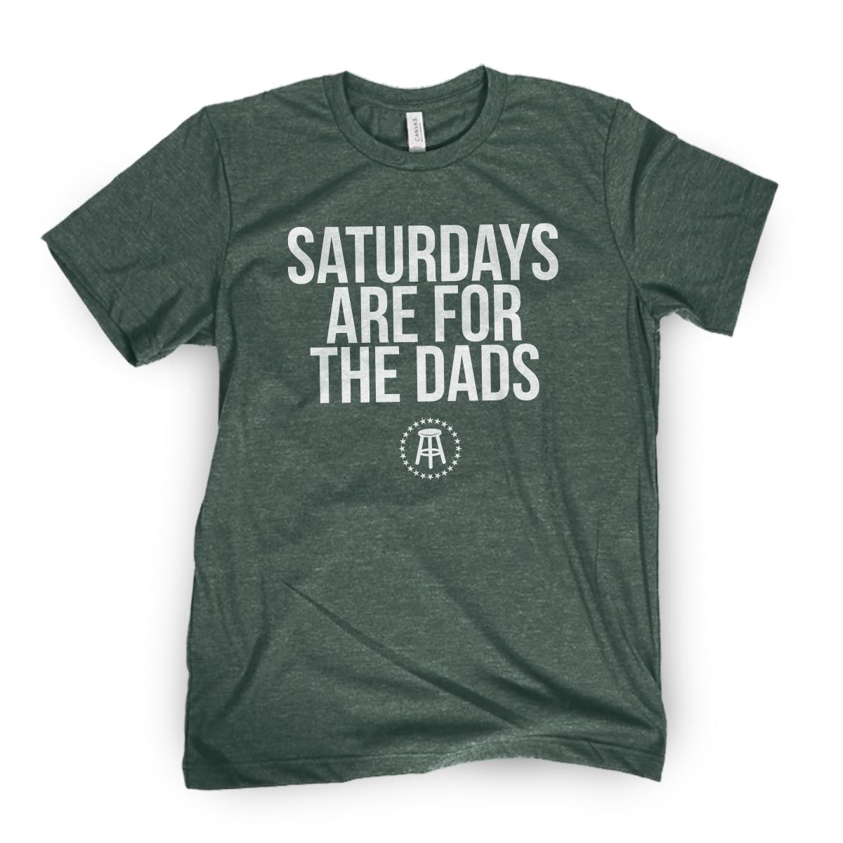 Saturdays Are For The Dads II Tee-T-Shirts-SAFTB-Forest Green-S-Barstool Sports